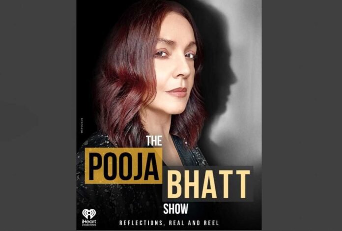 Pooja Bhatt, The Pooja Bhatt Show, iHeartPodcasts, Bollywood, Indian Cinema, Podcast, Entertainment Podcast, Celebrity Podcast, Asia Podcast, New Podcast, Mahesh Bhatt, Indian Culture, Film Industry, Behind The Scenes, Bollywood Stories, Director Podcast, Actor Podcast, Producer Podcast, Mumbai Podcast, Creative Culture, Talk Show, Interviews, Pop Culture, Global Entertainment, Media, Inspiration, Art & Culture,